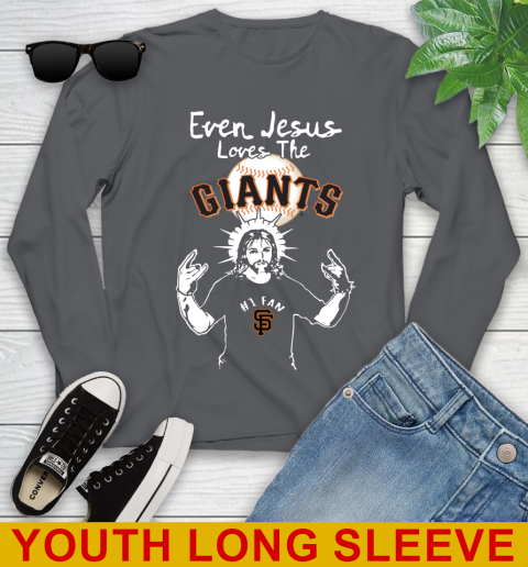 San Francisco Giants MLB Baseball Even Jesus Loves The Giants Shirt Youth Long Sleeve 9