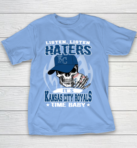 Listen Haters It is ROYALS Time Baby MLB Youth T-Shirt 8