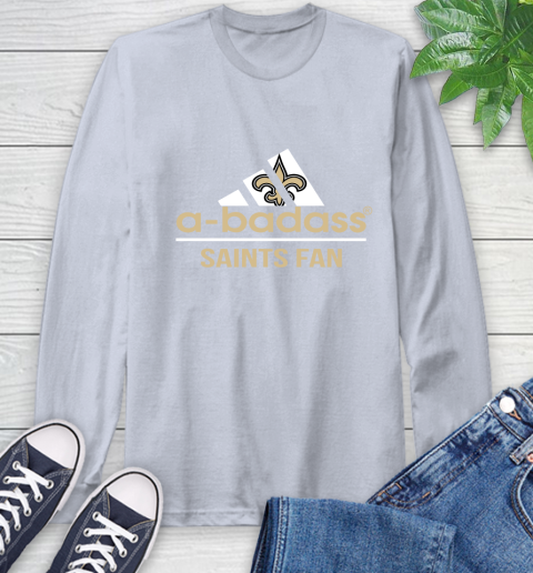 New Orleans Saints NFL Football A Badass Adidas Adoring Fan Sports Long Sleeve T-Shirt 6