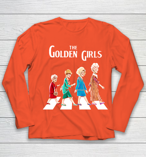 Golden Girls Tshirt fan art vintage retro The Golden Girls Rose Dorothy Blanche Youth Long Sleeve - Image 4