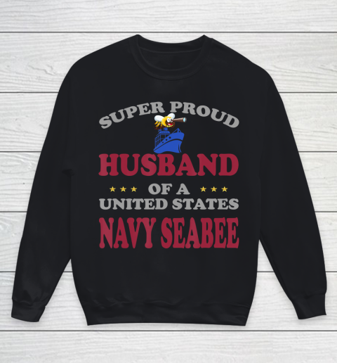 Father gift shirt Veteran Super Proud Husband of United States Navy Seabee T Shirt Youth Sweatshirt