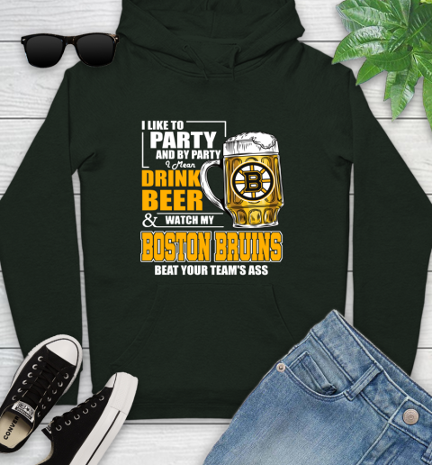 NHL I Like To Party And By Party I Mean Drink Beer And Watch My Boston Bruins Beat Your Team's Ass Hockey Youth Hoodie 14