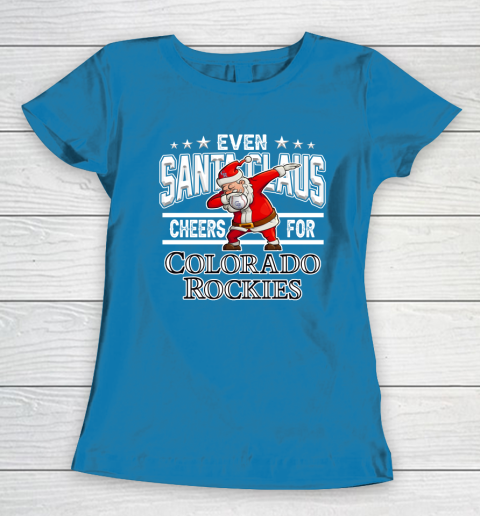 Colorado Rockies Even Santa Claus Cheers For Christmas MLB Women's T-Shirt 6