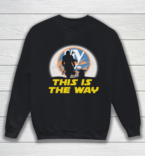 New York Islanders NHL Ice Hockey Star Wars Yoda And Mandalorian This Is The Way Sweatshirt