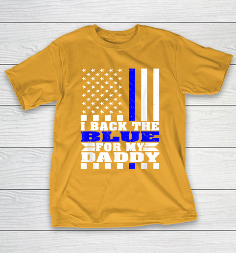 I Back The Blue For My Daddy Proud Police Daughter Son Thin Blue Line T-Shirt 2