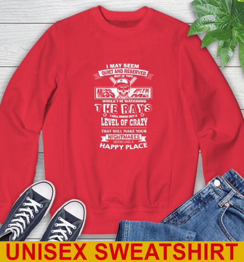 Tampa Bay Rays MLB Baseball If You Mess With Me While I'm Watching My Team Sweatshirt 12