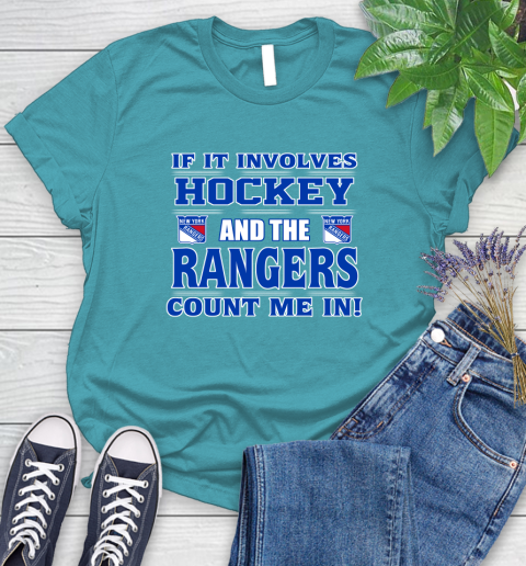 NHL If It Involves Hockey And The New York Rangers Count Me In Sports Women's T-Shirt 12