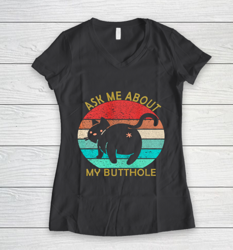 Funny Cat Kitten Tee Ask me about my BUTTHOLE Women's V-Neck T-Shirt 6