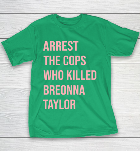 Arrest the cops who killed Breonna Taylor- Say Her Name Youth T-Shirt 3