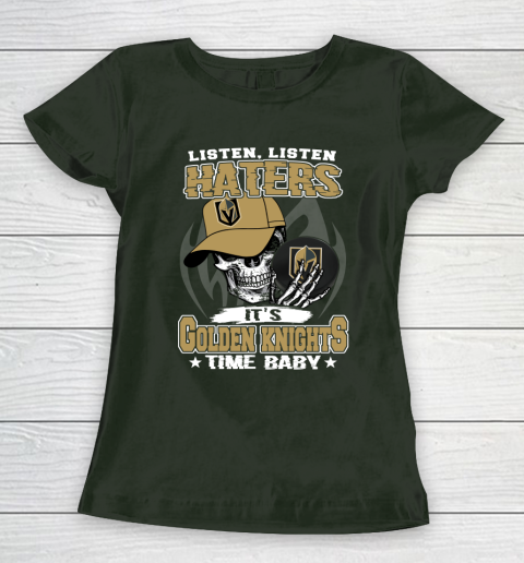 Listen Haters It is KNIGHTS Time Baby NHL Women's T-Shirt 4