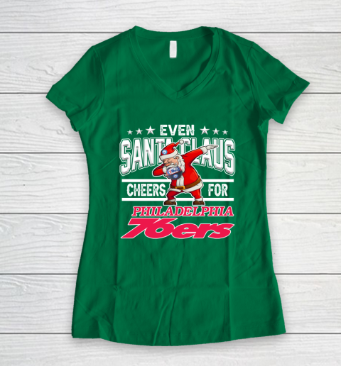 Philadelphia 76ers Even Santa Claus Cheers For Christmas NBA Women's V-Neck T-Shirt 3