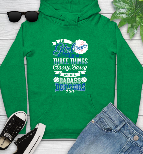 Los Angeles Dodgers MLB Baseball A Girl Should Be Three Things Classy Sassy And A Be Badass Fan Youth Hoodie 9