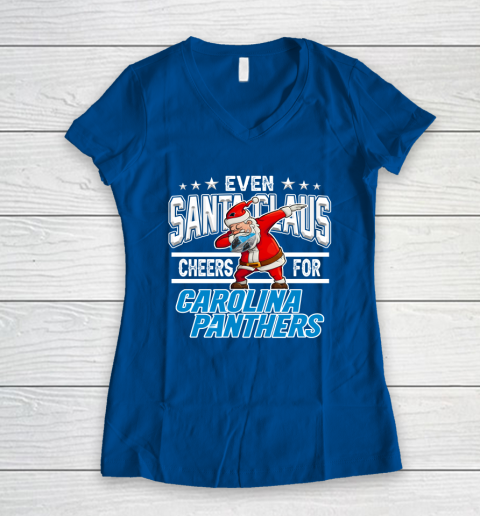 Carolina Panthers Even Santa Claus Cheers For Christmas NFL Women's V-Neck T-Shirt 7