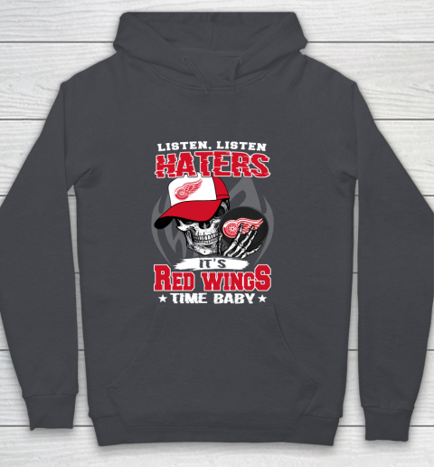Listen Haters It is WINGS Time Baby NHL Youth Hoodie 5
