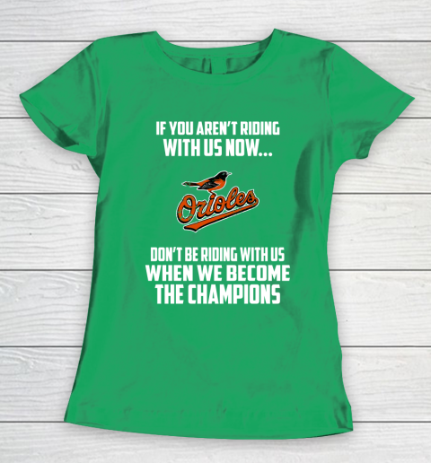 MLB Baltimore Orioles Baseball We Become The Champions Women's T-Shirt 5