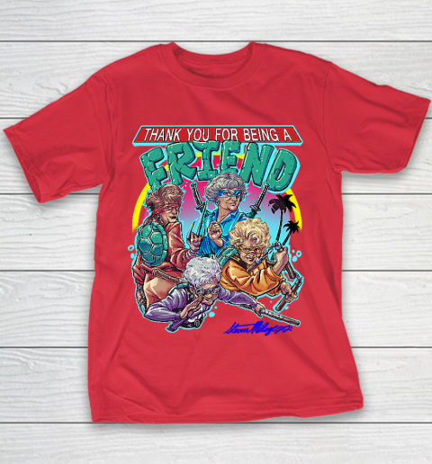 Golden Girls Tshirt Thank You For Being A Friend Ninja Turtles Youth T-Shirt 7