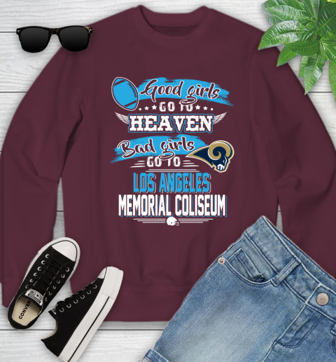 Los Angeles Rams NFL Bad Girls Go To Los Angeles Memorial Coliseum Shirt Youth Sweatshirt 4