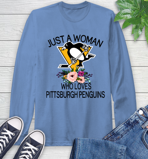 NHL Just A Woman Who Loves Pittsburgh Penguins Hockey Sports Long Sleeve T-Shirt 10