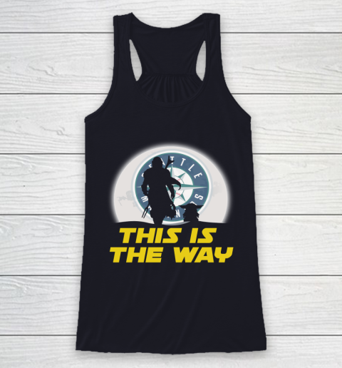 Seattle Mariners MLB Baseball Star Wars Yoda And Mandalorian This Is The Way Racerback Tank 7