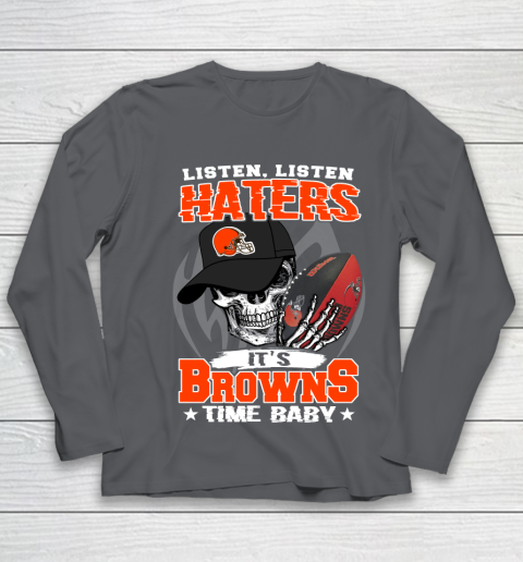 Listen Haters It is BROWNS Time Baby NFL Youth Long Sleeve 6