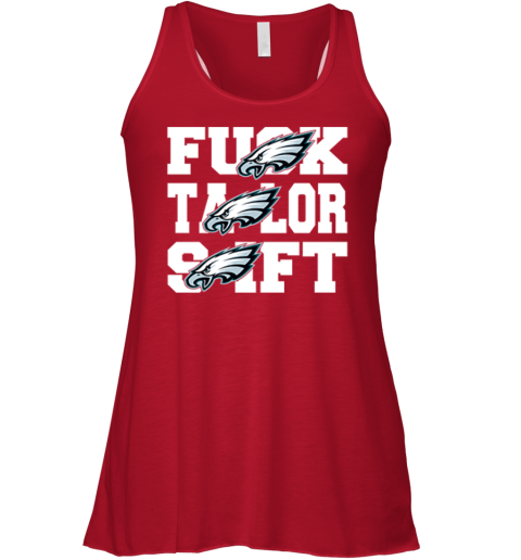 Philadelphia Eagles Fuck Taylor Swift Racerback Tank sl9u philadelphia eagles fuck taylor swift flowy tank 32 front red