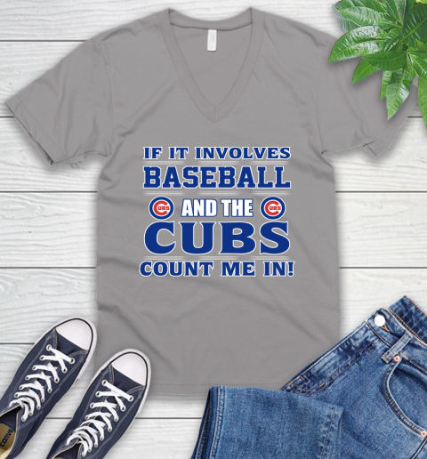 MLB If It Involves Baseball And The Chicago Cubs Count Me In Sports V-Neck T-Shirt 4