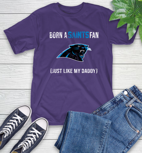 NFL Carolina Panthers Football Loyal Fan Just Like My Daddy Shirt T-Shirt 5