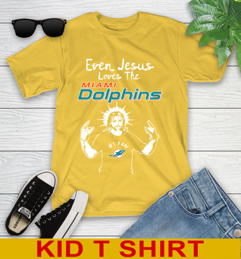Miami Dolphins NFL Football Even Jesus Loves The Dolphins Shirt Youth T-Shirt - Image 10