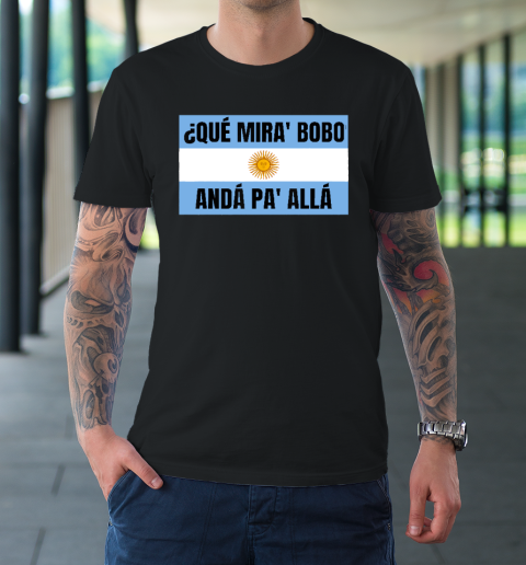 Qué Miras Bobo T-Shirt