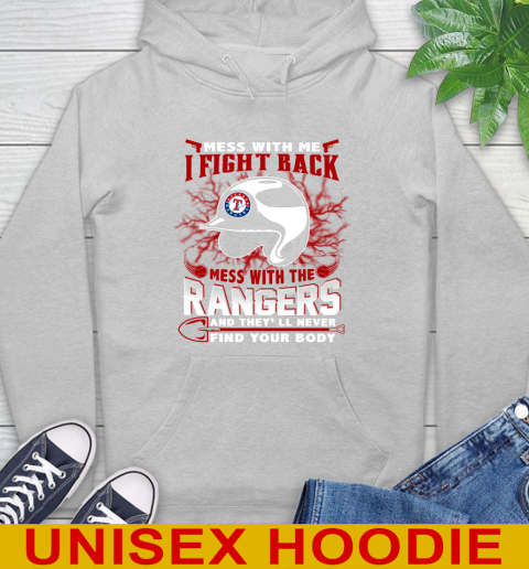 MLB Baseball Texas Rangers Mess With Me I Fight Back Mess With My Team And They'll Never Find Your Body Shirt Hoodie 6