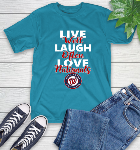 MLB Baseball Washington Nationals Live Well Laugh Often Love Shirt T-Shirt 10