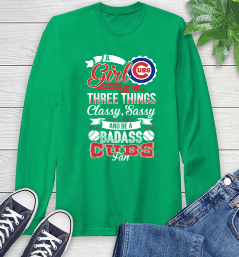 Chicago Cubs MLB Baseball A Girl Should Be Three Things Classy Sassy And A Be Badass Fan Long Sleeve T-Shirt 8
