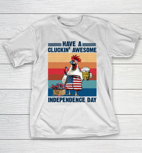 Beer Lover Funny Shirt Have A Cluckin' Awesome Independence T-Shirt