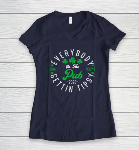 Everybody In the Pub Getting Tipsy 2023 St Patricks Day Cool Women's V-Neck T-Shirt 7