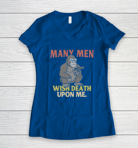 Gorilla Many Men Wish Death Upon Me Women's V-Neck T-Shirt 5