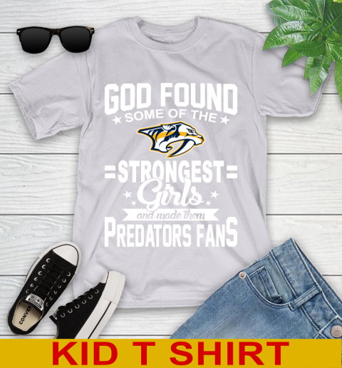 Nashville Predators NHL Football God Found Some Of The Strongest Girls Adoring Fans Youth T-Shirt - Image 5