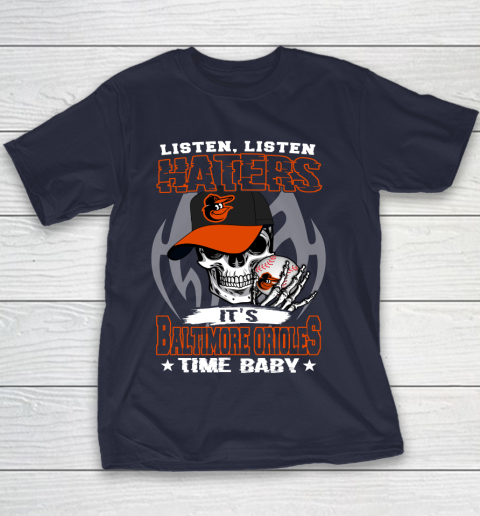 Listen Haters It is ORIOLES Time Baby MLB Youth T-Shirt 2