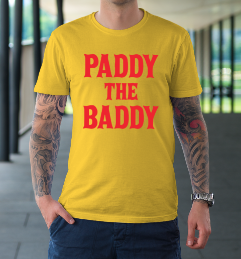 Paddy The Baddy T-Shirt 4
