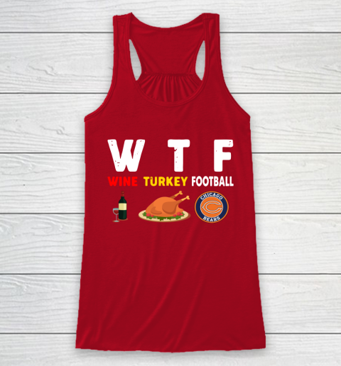 Chicago Bears Giving Day WTF Wine Turkey Football NFL Racerback Tank 4