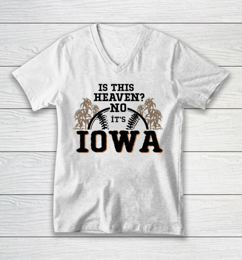 Is This Heaven No It's Iowa Baseball V-Neck T-Shirt