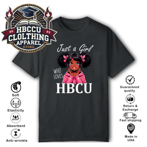 Just A Girl Who Loves HBCU I Am Black T-Shirt