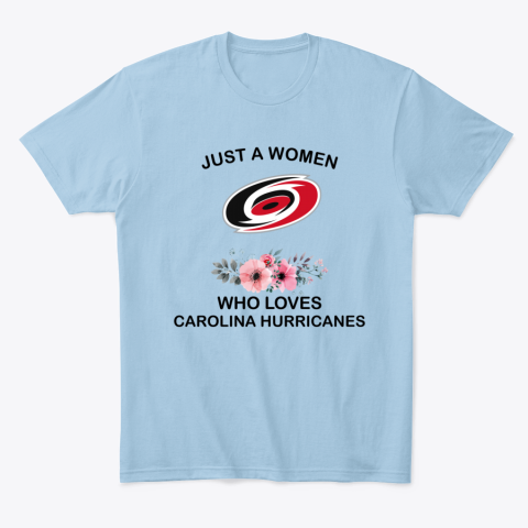 9690 just a woman who loves carolina hurricanes classic t shirt 2 front light blue