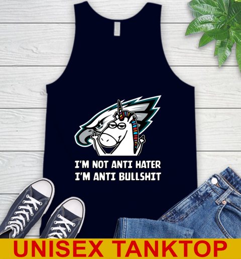 Philadelphia Eagles NFL Football Unicorn I'm Not Anti Hater I'm Anti Bullshit Tank Top 3