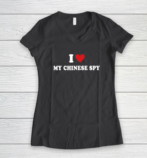 I Love My Chinese Spy I Heart My Chinese Spy Women's V-Neck T-Shirt 4