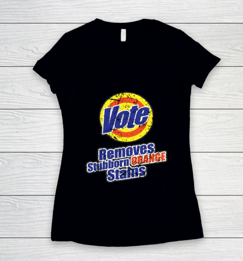Vote Removes Stubborn Organe Stains Women's V-Neck T-Shirt
