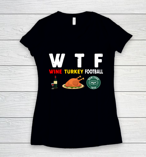 New York Jets Giving Day WTF Wine Turkey Football NFL Women's V-Neck T-Shirt