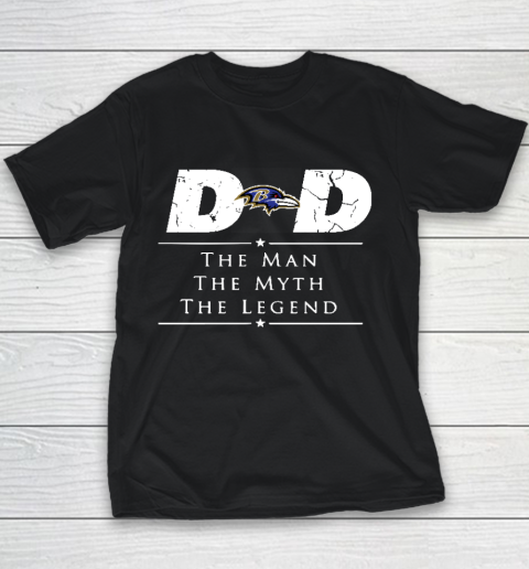 Baltimore Ravens NFL Football Dad The Man The Myth The Legend Youth T-Shirt