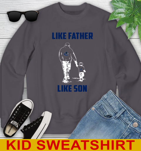 Vancouver Canucks NHL Hockey Like Father Like Son Sports Youth Sweatshirt 5