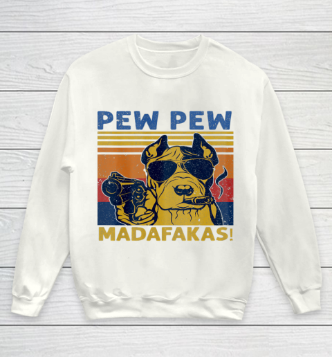 Vintage Pew Pew Madafakas Dog Cute Dog Bulldog Gift Funny Youth Sweatshirt