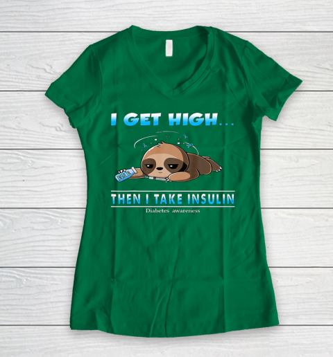 Sloth I Get High Then I Take Insulin Diabetes Awareness Women's V-Neck T-Shirt 3